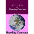 Women's World - Book 1- Breeding Contempt - Paperback