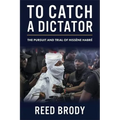 To Catch a Dictator: The Pursuit and Trial of Hissène Habré - Paperback