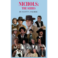 Nichols: The Series - Hardcover
