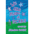 We Are Made of Stars - Paperback