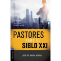 La Pastores Para El Siglo XXI: Un Modelo Pastoral Para La Iglesia Actual - Paperback