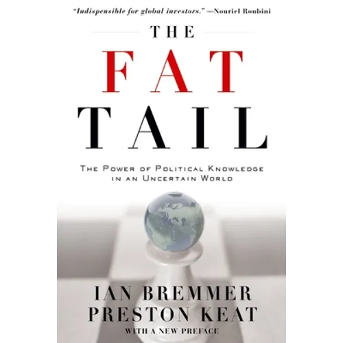 The Fat Tail: The Power of Political Knowledge in an Uncertain World - Paperback