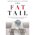 The Fat Tail: The Power of Political Knowledge in an Uncertain World - Paperback