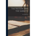 The Nation and the Sabbath [microform] - Paperback