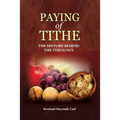 Payment of Tithe: The History Behind the Theology - Paperback