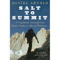 Salt to Summit: A Vagabond Journey from Death Valley to Mount Whitney - Paperback