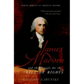 James Madison and the Struggle for the Bill of Rights - Paperback