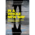 In a Whole New Way: Undoing Mass Incarceration by a Path Untraveled - Paperback