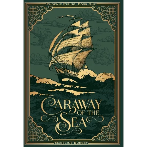 Caraway of the Sea: A Grim Pirate Fantasy With A Slow-Burn Island Romance And A Lot Of Paranoia... (Phoenix Rising series) - Hardcover