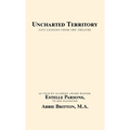 Uncharted Territory: Life Lessons from the Theatre - Hardcover