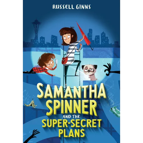 Samantha Spinner and the Super-Secret Plans - Paperback
