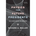 Physics for Future Presidents: The Science Behind the Headlines - Paperback