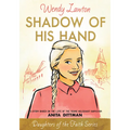 Shadow of His Hand: A Story Based on the Life of the Young Holocaust Survivor Anita Dittman - Paperback