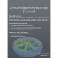 Creo Manufacturing 9.0 Black Book (Colored) - Hardcover