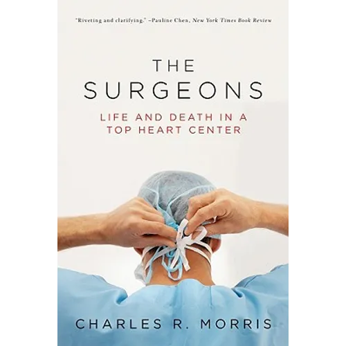Surgeons: Life and Death in a Top Heart Center - Paperback