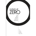 Living At Zero: The New Wealth Hack for Millennials - Paperback