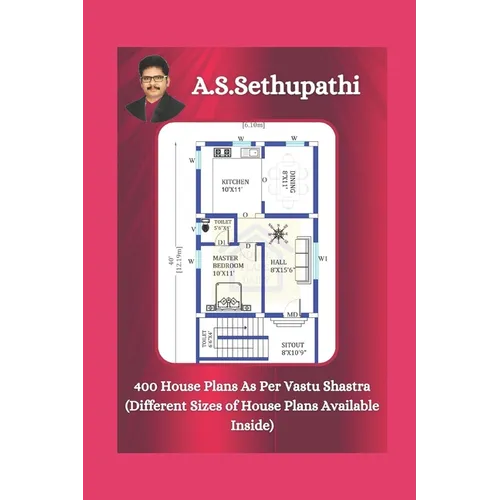 400 House Plans As Per Vastu Shastra: (Different Sizes of House Plans Available Inside) - Paperback