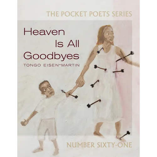 Heaven Is All Goodbyes: Pocket Poets No. 61 - Paperback