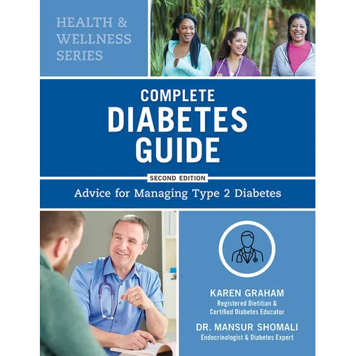 Complete Diabetes Guide: Advice for Managing Type 2 Diabetes - Paperback
