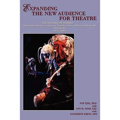 Expanding the New Audience for Theatre, Vol. II - Paperback