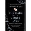 The Hare with Amber Eyes (Illustrated Edition): A Hidden Inheritance - Hardcover