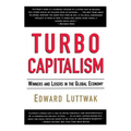 Turbo-Capitalism: Winners and Losers in the Global Economy - Paperback