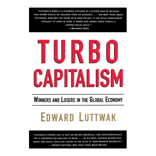 Turbo-Capitalism: Winners and Losers in the Global Economy - Paperback