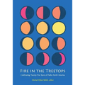 Fire in the Treetops: Celebrating Twenty-Five Years of Haiku North America - Paperback