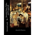 Jewish Fairy Tales and Legends: Jewish Classics - Paperback