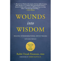 Wounds Into Wisdom: Healing Intergenerational Jewish Trauma: New Preface by Author, New Foreword by Gabor Maté, Reading Group and Study Guide - Paperback