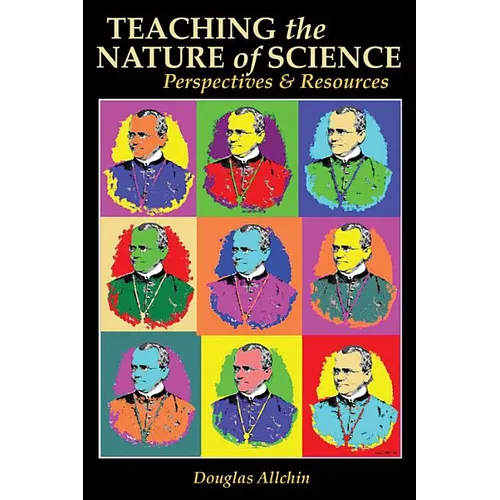 Teaching the Nature of Science: Perspectives & Resources - Paperback
