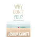 Why don't you?: Thoughts Worth Thinking - Paperback