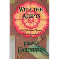 With the Adepts: An Adventure Among the Rosicrucians - Paperback