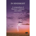 In Hindsight: A Compendium of Business Continuity Case Studies - Paperback
