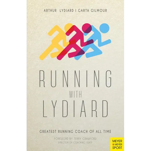 Running with Lydiard: Greatest Running Coach of All Time - Paperback
