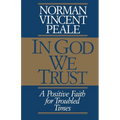 A In God We Trust: A Positive Faith for Troubled Times - Paperback