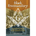 Black Freemasonry: From Prince Hall to the Giants of Jazz - Hardcover
