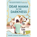 Dear Mama in the Darkness - Paperback
