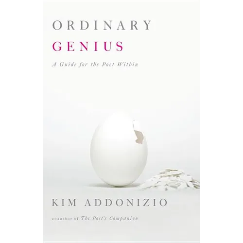 Ordinary Genius: A Guide for the Poet Within - Paperback