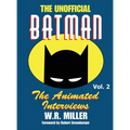Batman: The Animated Interviews: The Animated Interviews, Volume 2 (hardback) - Hardcover
