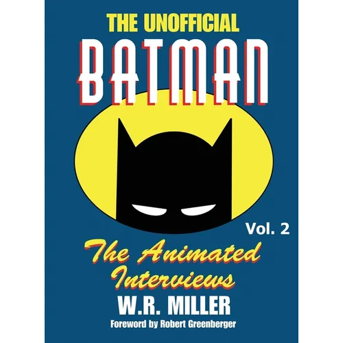 Batman: The Animated Interviews: The Animated Interviews, Volume 2 (hardback) - Hardcover