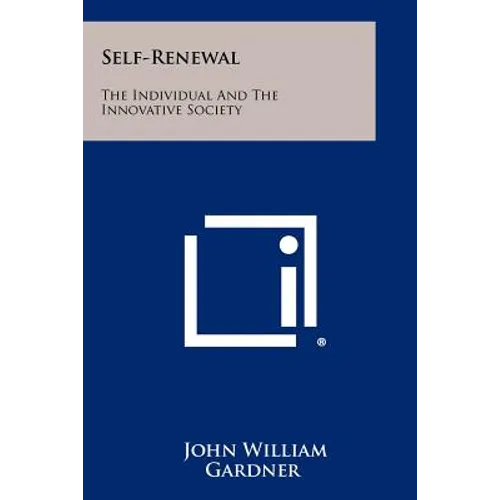 Self-Renewal: The Individual And The Innovative Society - Paperback