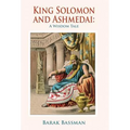 King Solomon and Ashmedai: A Wisdom Tale - Hardcover