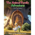The Animal Family Adventures: First Time Family - Paperback