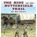 The Ride on the Butterfield Trail - Hardcover