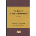 The Biology of Human Starvation: Volume I - Paperback