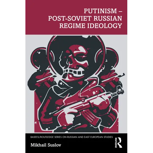 Putinism - Post-Soviet Russian Regime Ideology - Paperback