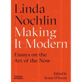 Making It Modern: Essays on the Art of the Now - Hardcover