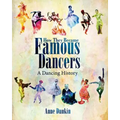 How They Became Famous Dancers: A Dancing History - Paperback