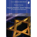 Mapping Messianic Jewish Theology: A Constructive Approach - Paperback